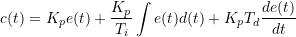 \[c(t)={K_pe(t)+\frac{K_p}{T_i}\int{e(t)d(t)}+K_pT_d\frac{de(t)}{dt}}\]