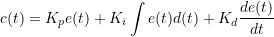 \[c(t)={K_pe(t)+K_i\int{e(t)d(t)}+K_d\frac{de(t)}{dt}}\]