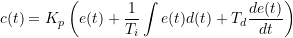 \[c(t)={K_p\left(e(t)+\frac{1}{T_i}\int{e(t)d(t)}+T_d\frac{de(t)}{dt}}\right)\]