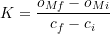 \[K=\frac{o_{Mf}-o_{Mi}}{c_f-c_i}\]